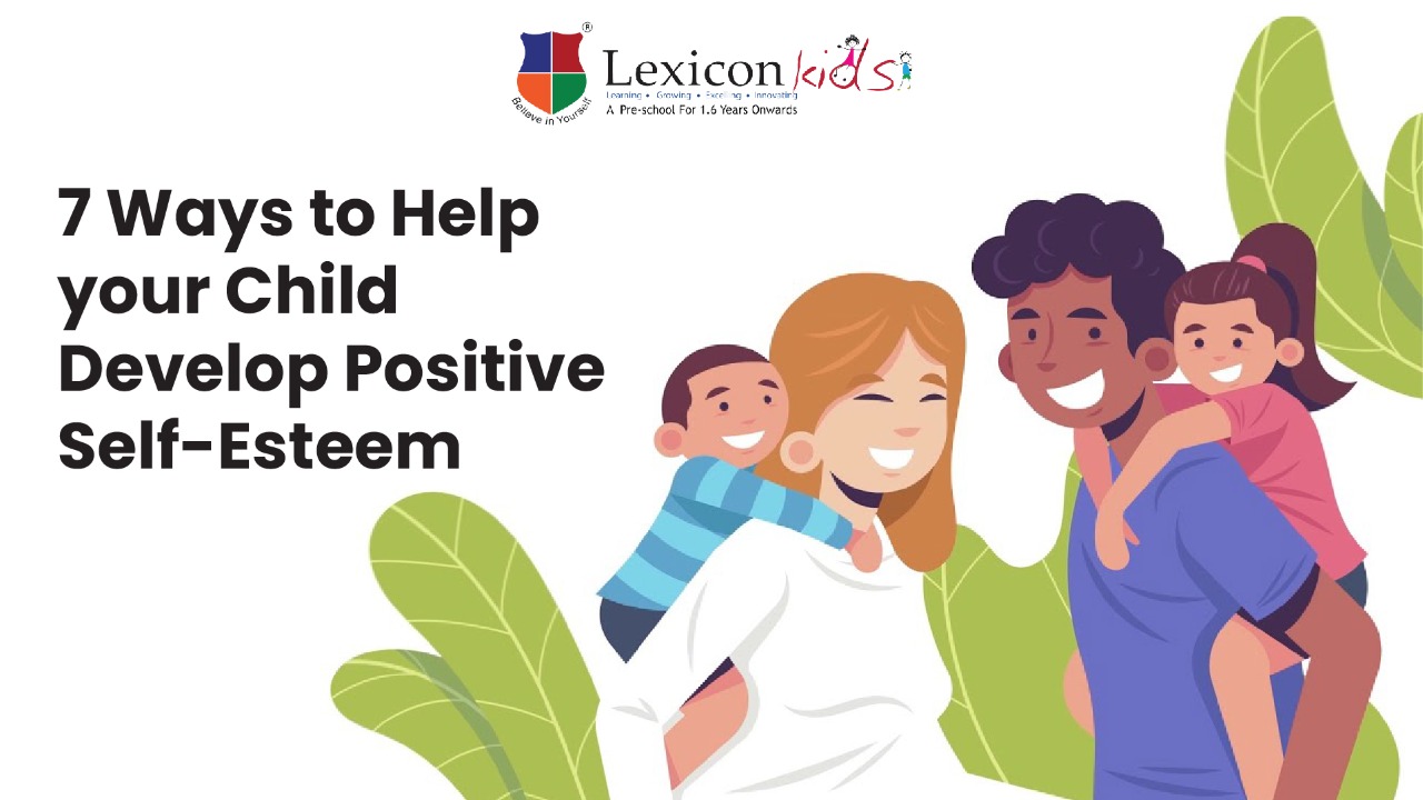 7 Ways to Help Your Child Develop Positive Self Esteem