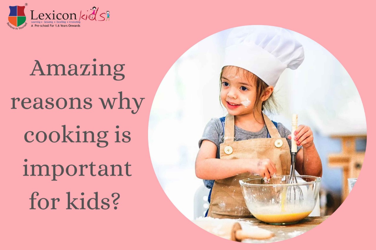 Amazing reasons why cooking is important for kids