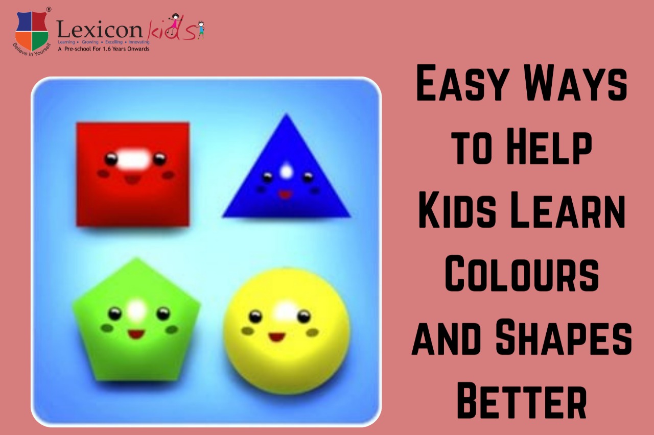 Easy Ways to Help Kids Learn Colours and Shapes Better
