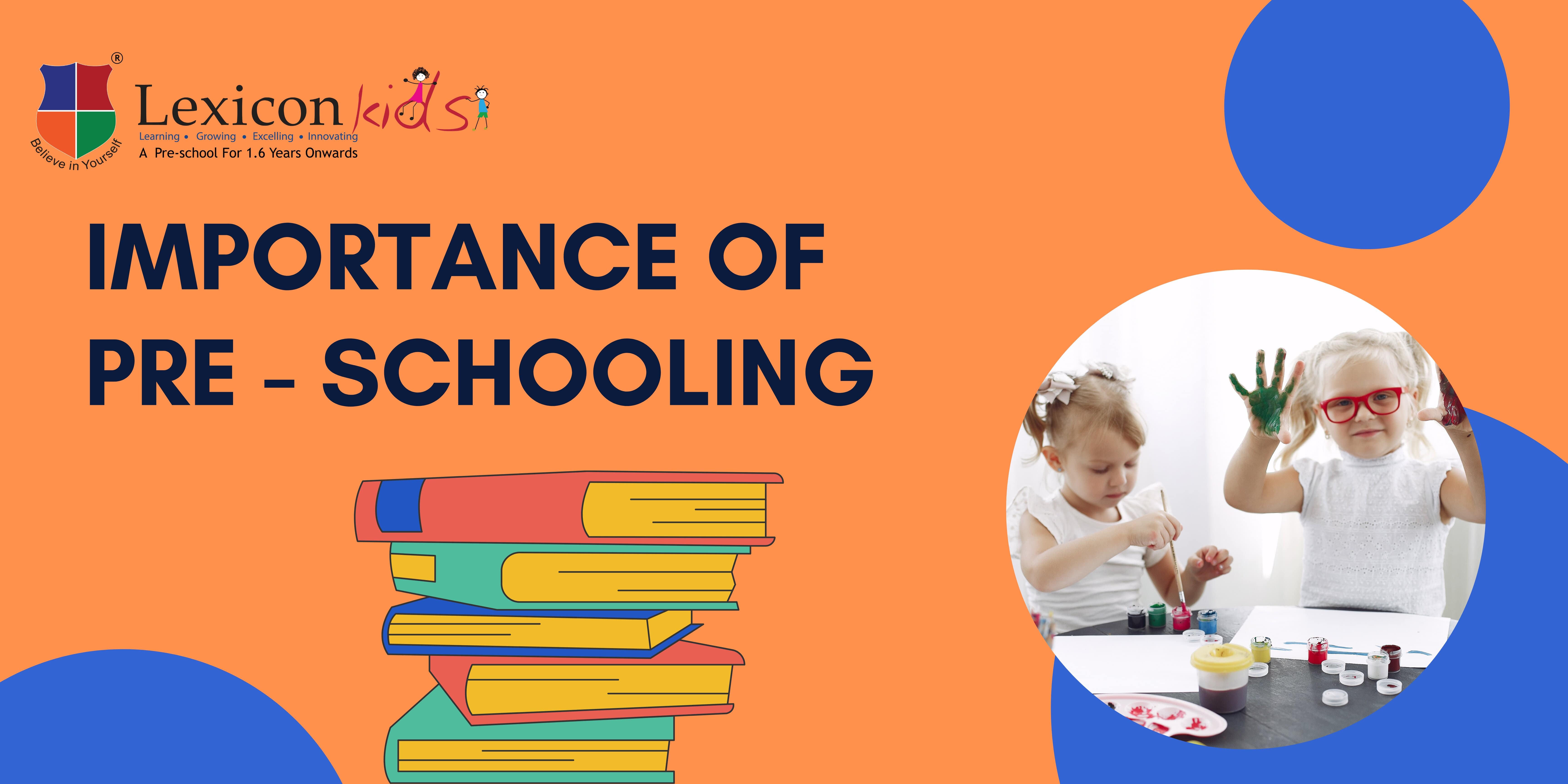 Importance of Pre- schooling